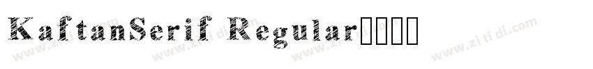 KaftanSerif Regular字体转换